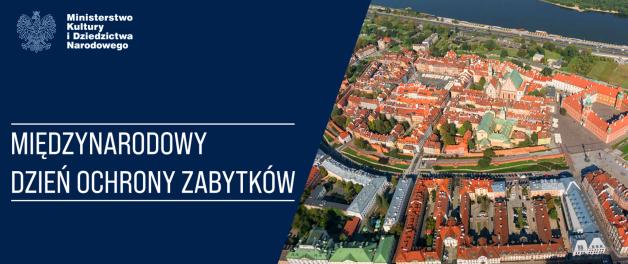 Historia ocalona w zabytkach - 39. Międzynarodowy Dzień Ochrony Zabytków